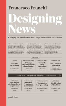 Designing News: Changing the World of Editorial Design and Information Graphics