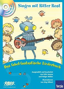Ritter Rost: Singen mit Ritter Rost 2: Das fabel-fantastische Liederbuch: Buch mit CD