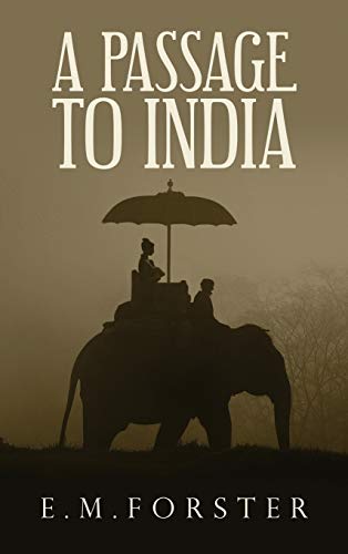 Forster, E. M. A Passage To India