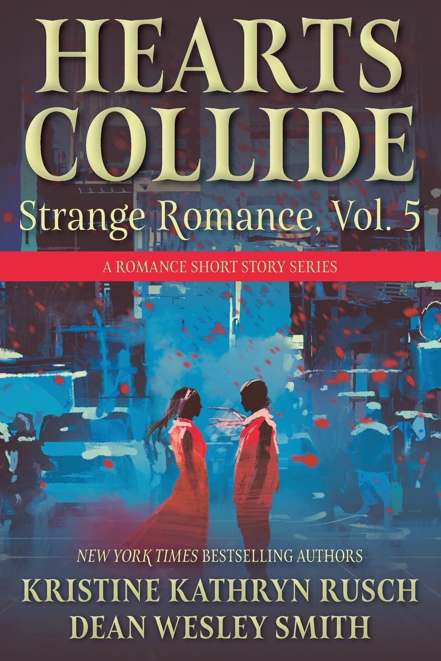 Hearts Collide, Vol. 5: A Romance Short Story Series: A Strange Romance Short Story Series