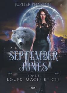 Loups, Magie et Cie (September Jones, Band 1)