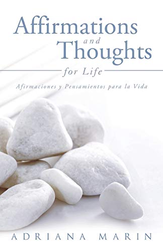 Affirmations and Thoughts for Life: Afirmaciones y Pensamientos para la Vida