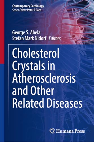 Cholesterol Crystals in Atherosclerosis and Other Related Diseases (Contemporary Cardiology)