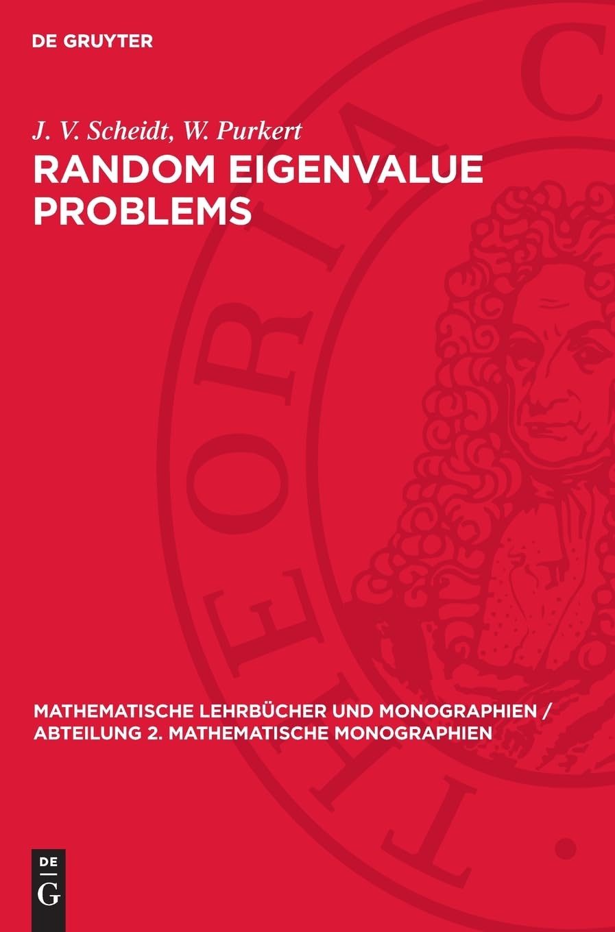 Random Eigenvalue Problems: DE (Mathematische Lehrbücher und Monographien / Abteilung 2. Mathematische Monographien, 63)