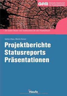 Projektberichte, Statusreports, Präsentationen