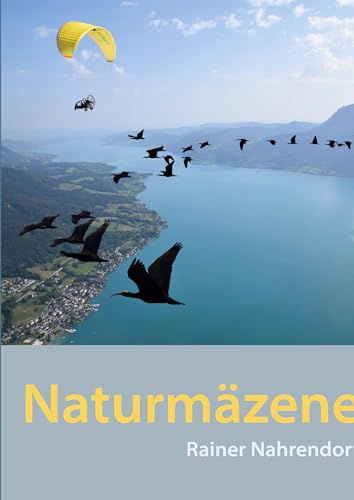 Naturmäzene: Stifter, Spender, Sponsoren für den Schutz der Natur- Ein multimediales Naturbuch