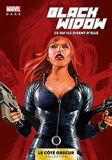 Marvel Dark: Le côté obscur T01 - Black Widow: Ce qu'ils disent d'elle