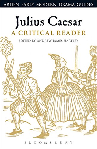 Julius Caesar: A Critical Reader (Arden Early Modern Drama Guides)