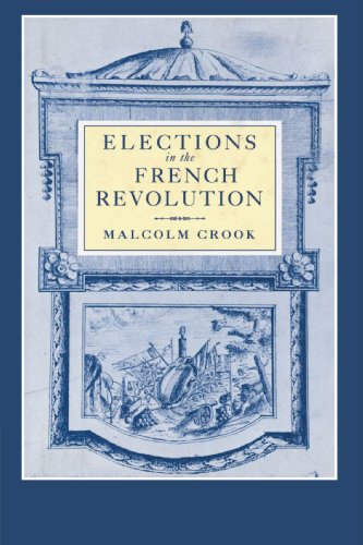 Elections in the French Revolution: An Apprenticeship in Democracy, 1789-1799
