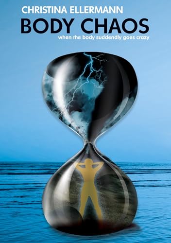 Body Chaos: When the Body suddenly goes crazy