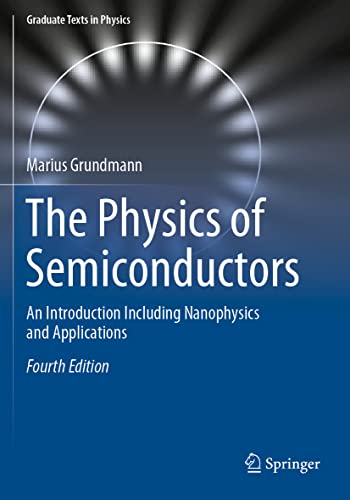 The Physics of Semiconductors: An Introduction Including Nanophysics and Applications (Graduate Texts in Physics)