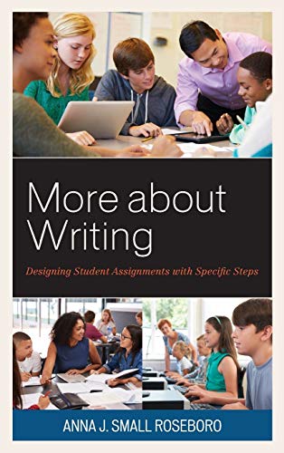 More about Writing: Designing Student Assignments with Specific Steps