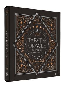 Tarot & oracle : le journal de mes tirages