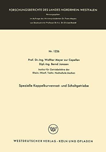 Spezielle Koppelkurvenrast- und Schaltgetriebe (Forschungsberichte des Landes Nordrhein-Westfalen, 1226, Band 1226)