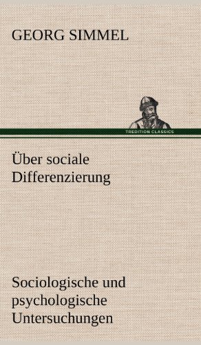 Über sociale Differenzierung: Sociologische und psychologische Untersuchungen