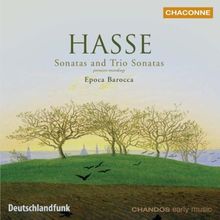 Hasse: Sonatas & Trio Sonatas