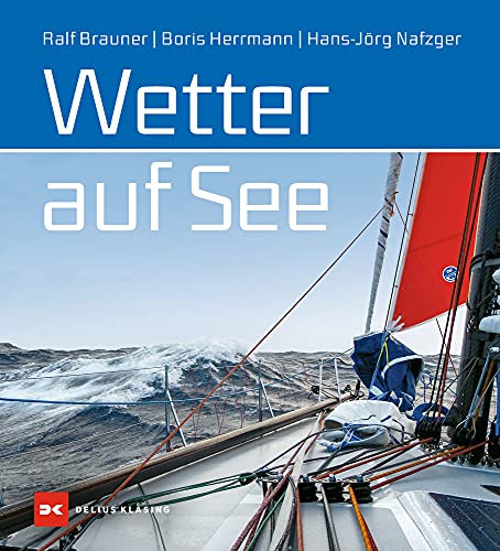 Brauner, Ralf: Wetter auf See