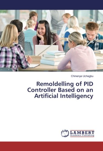 Remoldelling of PID Controller Based on an Artificial Intelligency