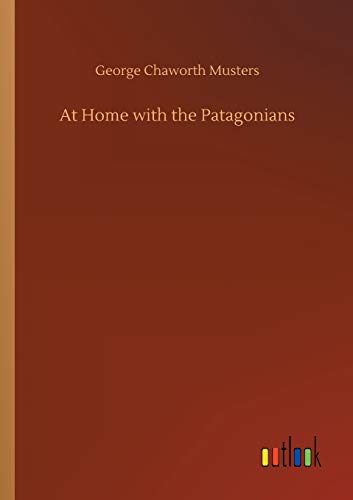 At Home with the Patagonians