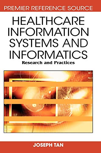 Healthcare Information Systems and Informatics: Research and Practices (Advances in Healthcare Information Systems and Informatics)