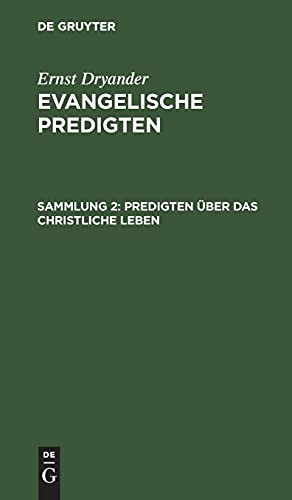 Predigten über das christliche Leben: EVPR-B, 2 (Ernst Dryander: Evangelische Predigten)