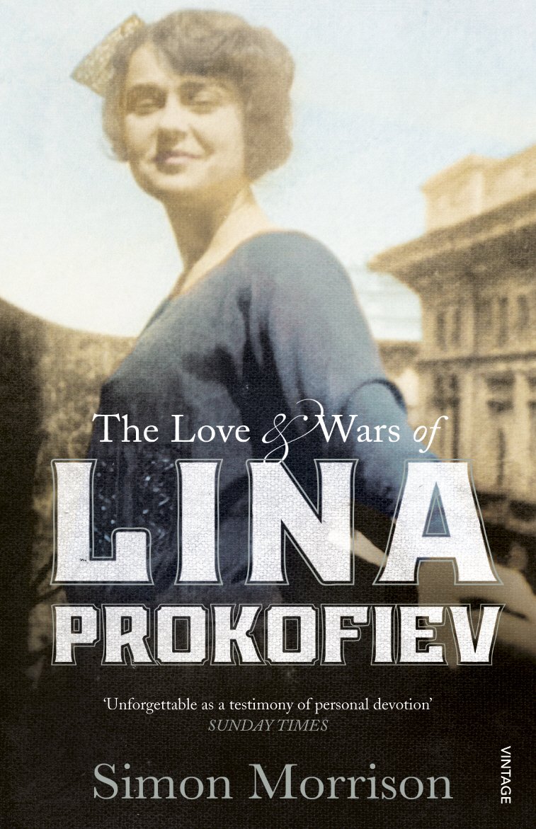 Simon Morrison The Love And Wars Of Lina Prokofiev, The Story Of Lina And Serge Prokofiev