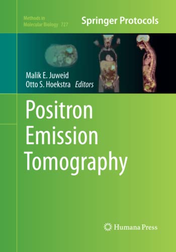 Positron Emission Tomography (Methods in Molecular Biology, Band 727)