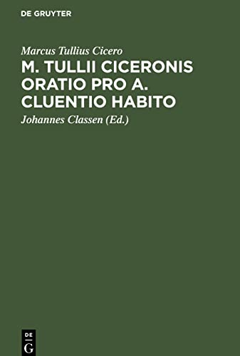M. Tullii Ciceronis Oratio pro A. Cluentio Habito