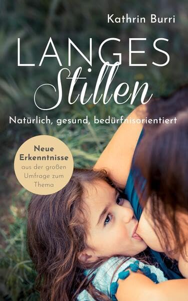Langes Stillen: natürlich, gesund, bedürfnisorientiert