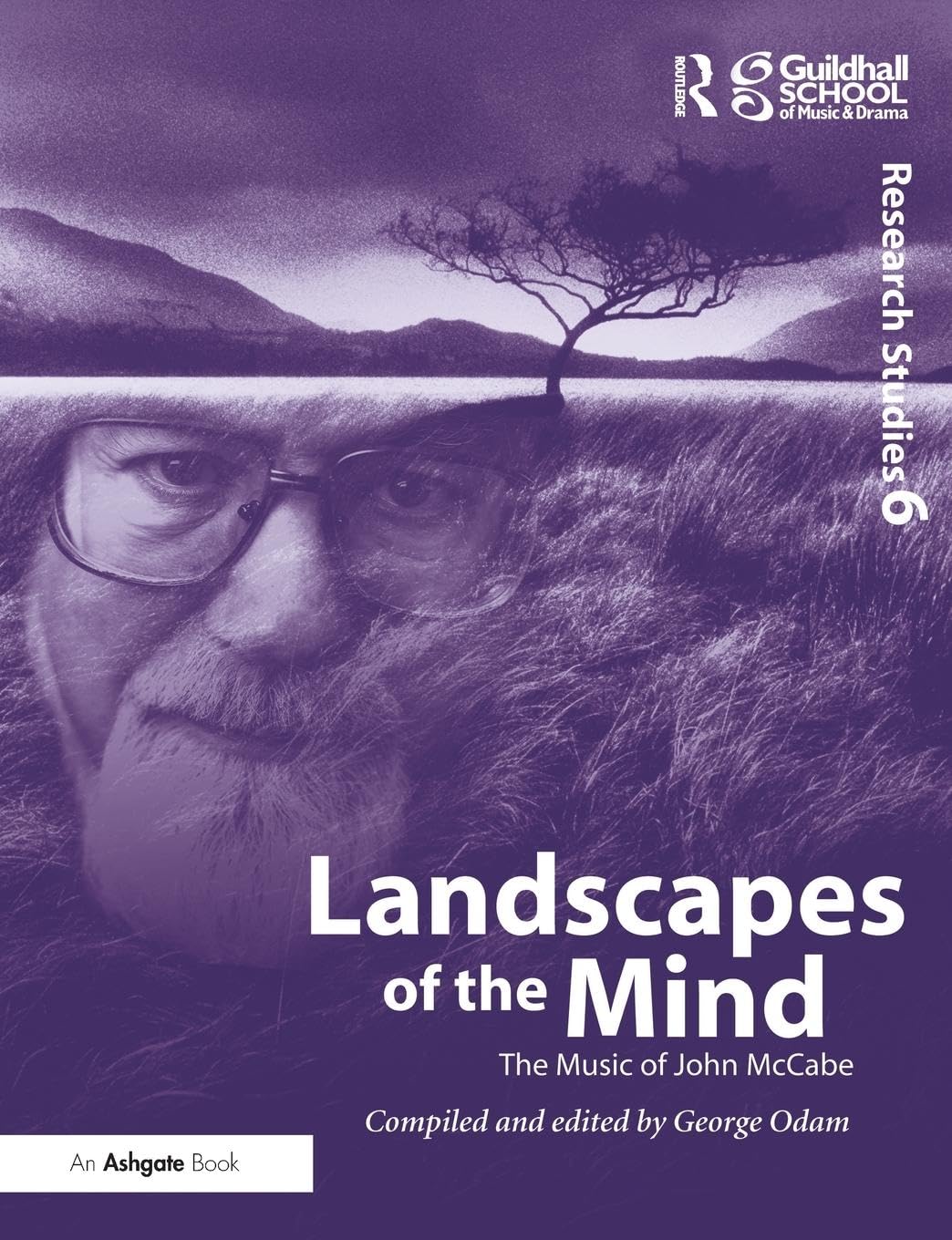 Landscapes of the Mind: The Music of John McCabe (Guildhall Research Studies)