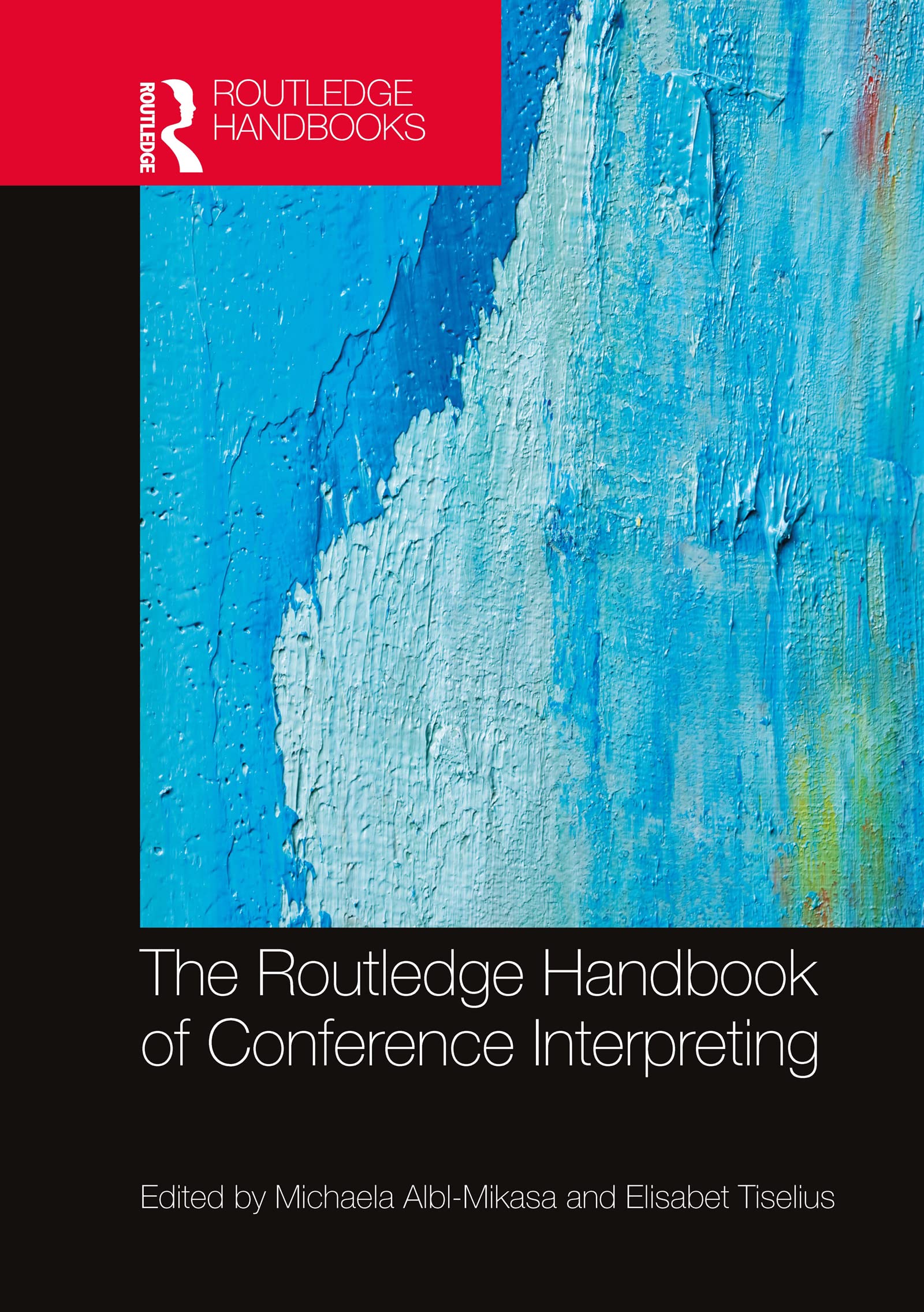 The Routledge Handbook of Conference Interpreting (The Routledge Handbooks in Translation and Interpreting Studies)
