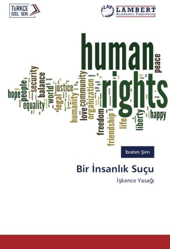 Bir İnsanlık Suçu: İşkence Yasağı: Iskence Yasagi