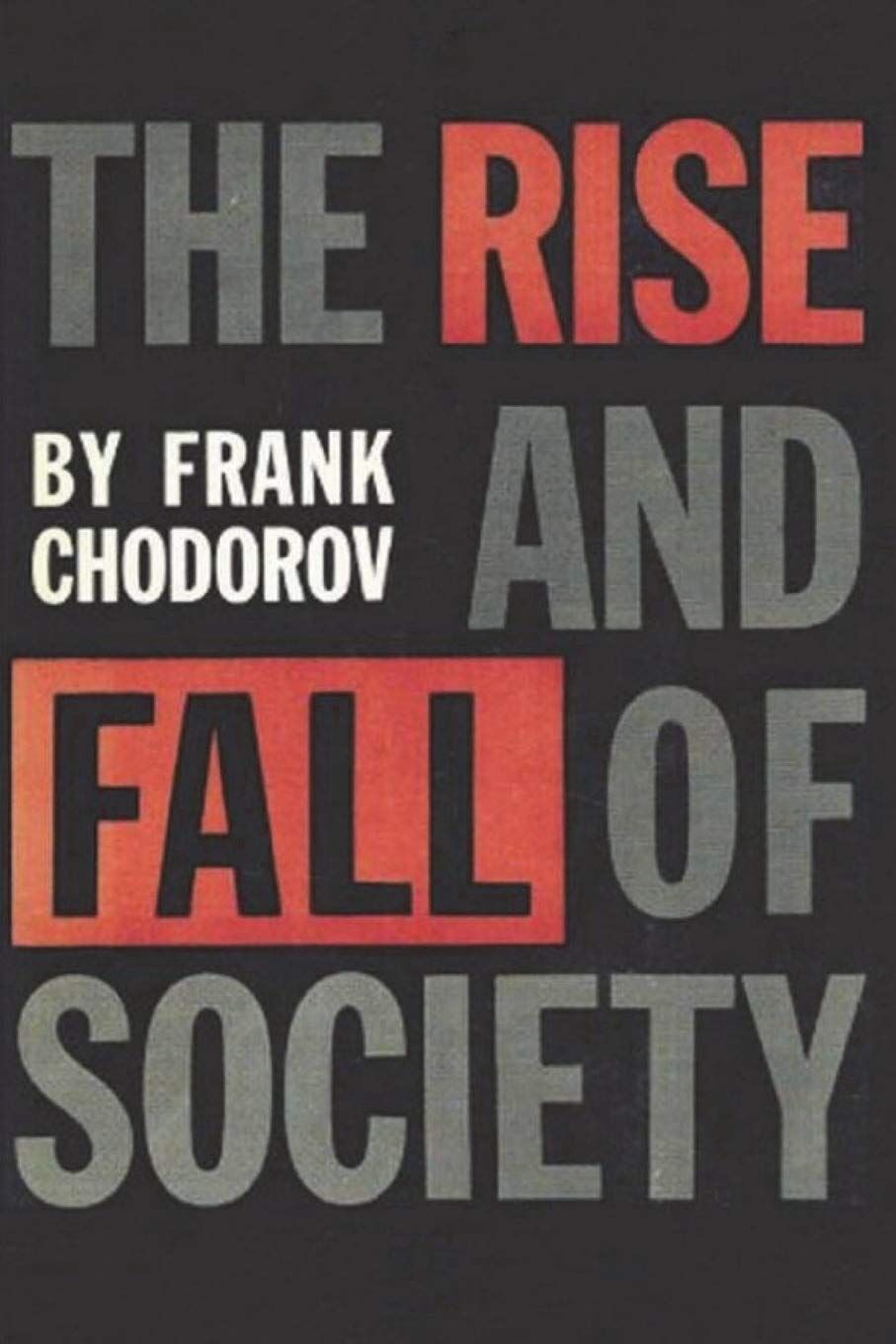 Frank Chodorov The Rise And Fall Of Society