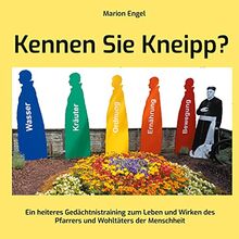 Kennen Sie Kneipp?: Ein heiteres Gedächtnistraining zum Leben und Wirken des Pfarrers und Wohltäters der Menschheit