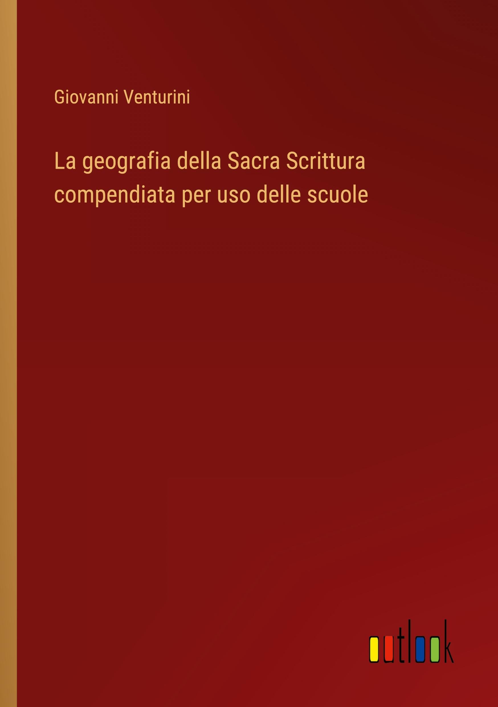 La geografia della Sacra Scrittura compendiata per uso delle scuole