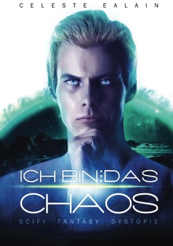 Ich bin  das Chaos - Celeste Ealain Kartoniert (TB)