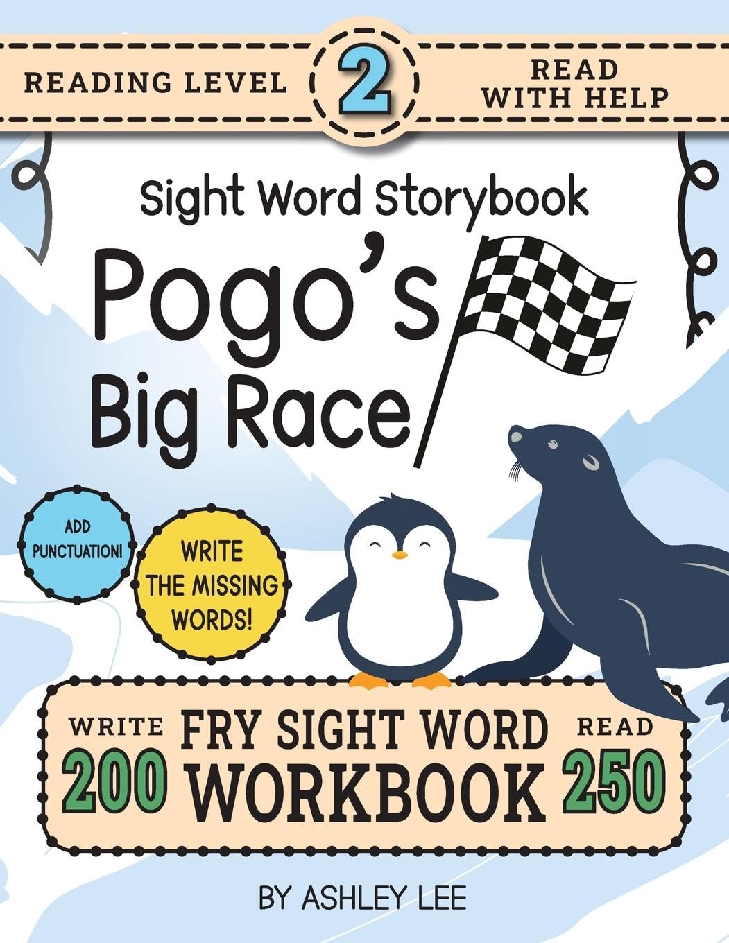 250 Sight Word Storybook, Pogo's Big Race (Level 2): Write Over 200 Fry Sight Words while you Read a Fun Story! 8.5x11 (Index And Answer Key Included) (Sight Word Storybook Workbook, Band 3)