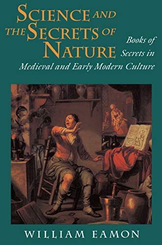 William Eamon Science And The Secrets Of Nature, Books Of Secrets In Medieval And Early Modern Culture