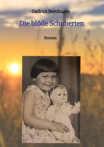 Die blöde Schuberten: Roman