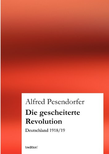 Die gescheiterte Revolution - Alfred Pesendorfer Kartoniert (TB)