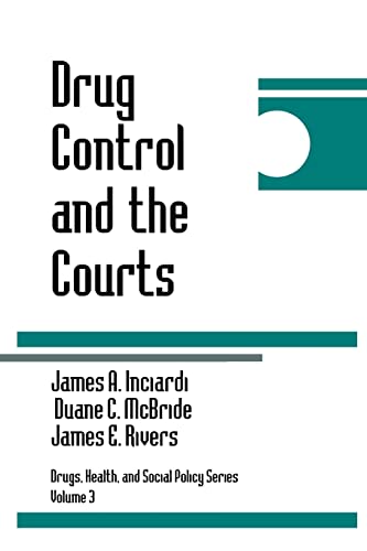 Drug Control and the Courts (Drugs, Health, and Social Policy)