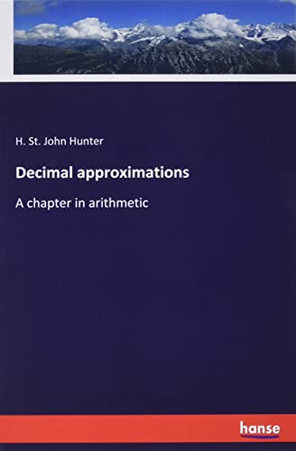 Decimal approximations: A chapter in arithmetic