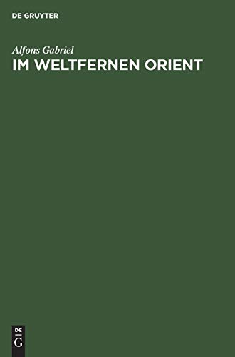Im weltfernen Orient: Ein Reisebericht