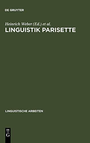 Linguistik Parisette: Akten des 22. Linguistischen Kolloquiums, Paris 1987 (Linguistische Arbeiten, Band 203)