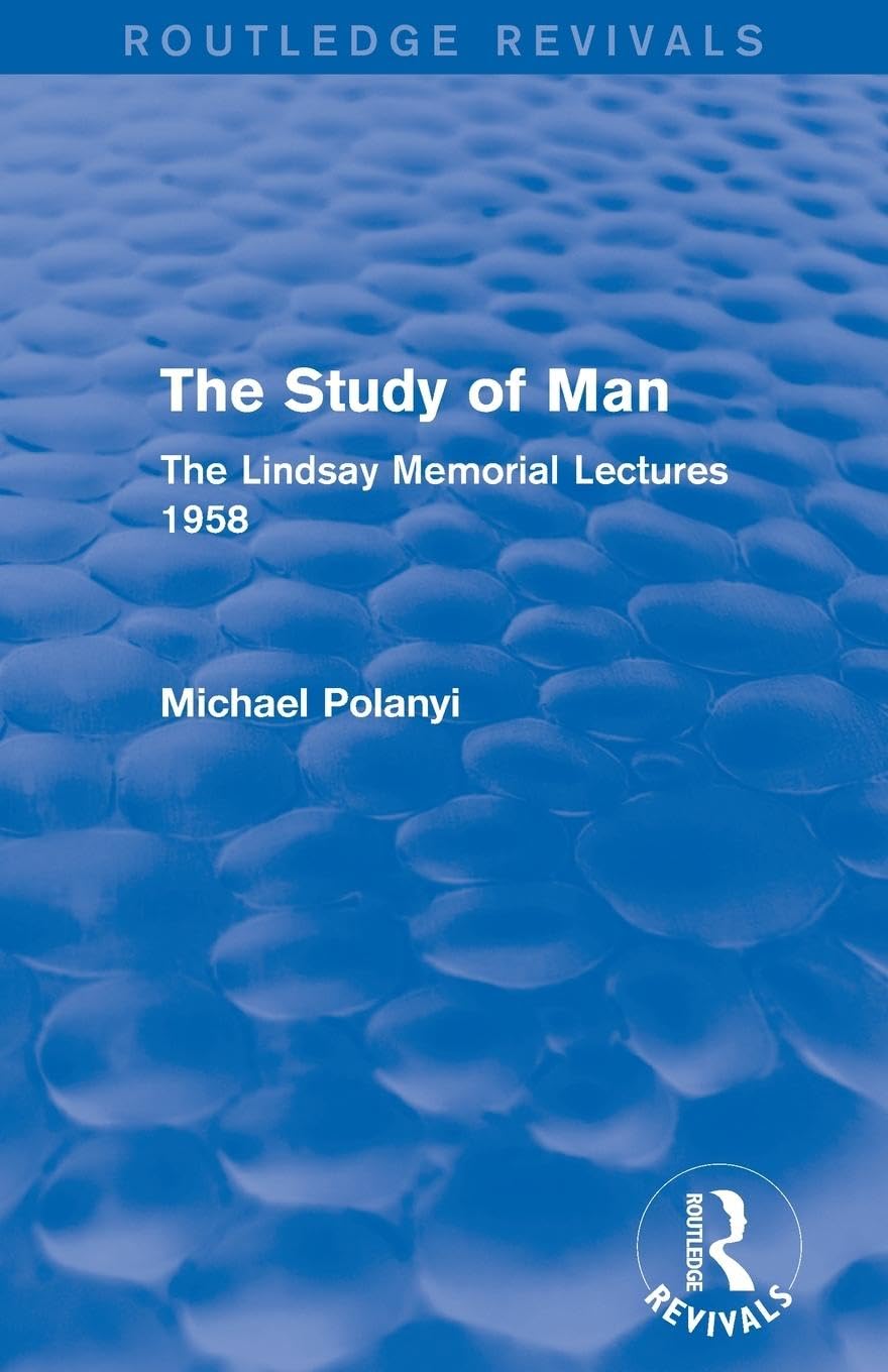 The Study of Man (Routledge Revivals): The Lindsay Memorial Lectures 1958