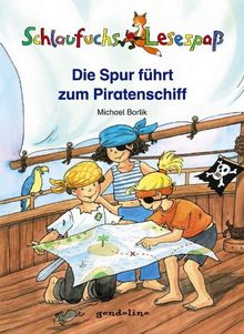 Schlaufuchs Lesespaß: Die Spur führt zum Piratenschiff