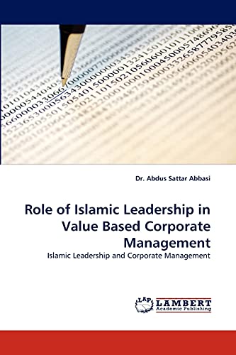 Role of Islamic Leadership in Value Based Corporate Management: Islamic Leadership and Corporate Management