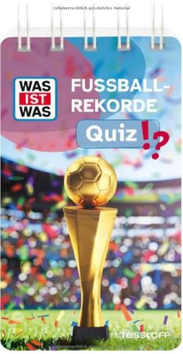 Günther, Birgit: WAS IST WAS Quiz Fußball-Rekorde