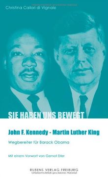 John F. Kennedy - Martin Luther King Wegbereiter für Barack Obama