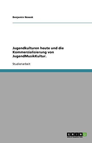 Jugendkulturen heute und die Kommerzialisierung von JugendMusikKultur.